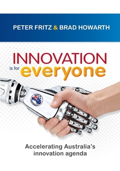 Paperback Innovation is for Everyone: Accelerating Australia's innovation agenda Book
