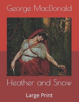 Heather and Snow: Large Print