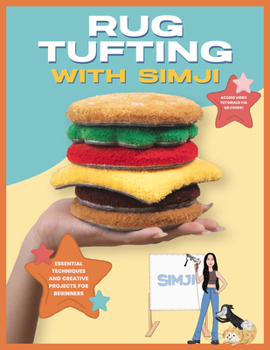 Paperback Rug Tufting with Simji: Essential Techniques and Creative Projects for Beginners Book
