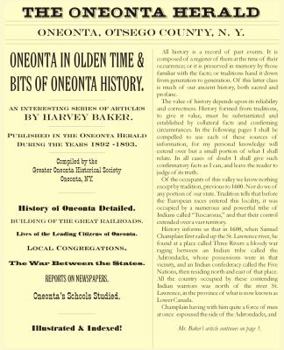 Paperback Oneonta in Olden Time & Bits of Oneonta History: An Interesting Series of Articles by Harvey Baker, Published in the Oneonta Herald During the Years 1 Book