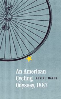 An American Cycling Odyssey, 1887