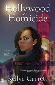 Hollywood Homicide - Book #1 of the Detective by Day