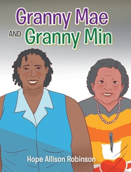 Granny Mae and Granny Min