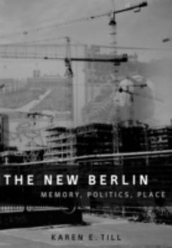 Hardcover The New Berlin: Memory, Politics, Place Book