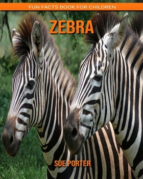 Zebra: Fun Facts Book for Children