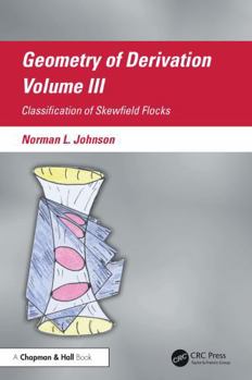 Geometry of Derivation, Volume III: Classification of Skewfield Flocks