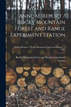 Paperback Annual Report / Rocky Mountain Forest and Range Experiment Station; 1957 Book