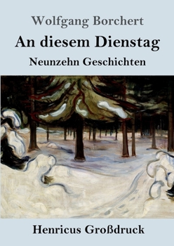 Paperback An diesem Dienstag (Großdruck): Neunzehn Geschichten [German] Book