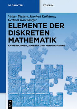 Hardcover Elemente Der Diskreten Mathematik: Zahlen Und Zählen, Graphen Und Verbände [German] Book