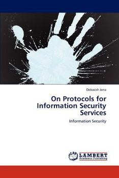 Paperback On Protocols for Information Security Services Book