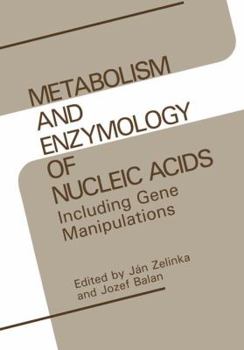 Paperback Metabolism and Enzymology of Nucleic Acids: Including Gene Manipulations Book