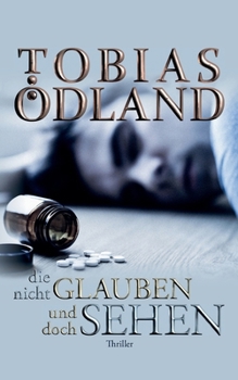 Paperback Die nicht glauben und doch sehen [German] Book