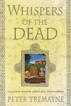 Whispers of the Dead: Fifteen Sister Fidelma Mysteries (Sister Fidelma Mysteries) - Book #15 of the Sister Fidelma