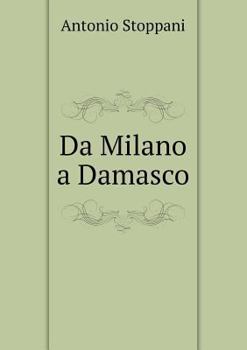 Paperback Da Milano a Damasco [Italian] Book