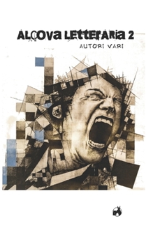 Alcova Letteraria II Edizione: Racconti Vol. 1