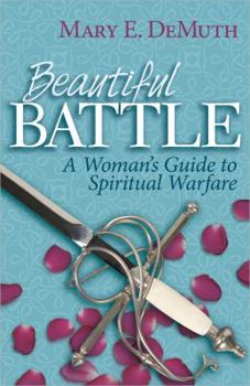 Paperback Beautiful Battle: A Woman's Guide to Spiritual Warfare Book