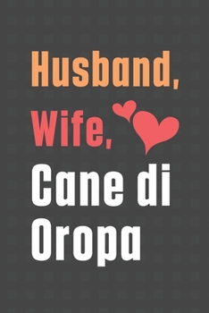 Paperback Husband, Wife, Cane di Oropa: For Cane di Oropa Dog Fans Book