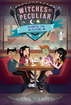 Glimpse the Future - Book #4 of the Witches of Peculiar