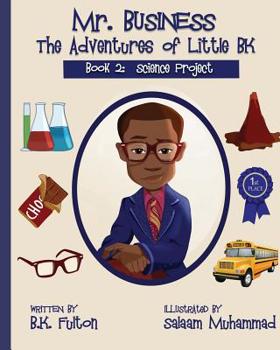 Mr. Business 2 - Book #2 of the Mr. Business: The Adventures of Little BK