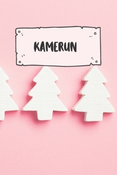 Kamerun: Liniertes Reisetagebuch Notizbuch oder Reise Notizheft liniert - Reisen Journal für Männer und Frauen mit Linien (German Edition)