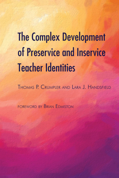 Hardcover The Complex Development of Preservice and Inservice Teacher Identities Book