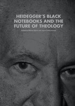Heidegger’s Black Notebooks and the Future of Theology