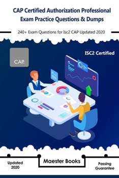 Paperback CAP Certified Authorization Professional Exam Practice Questions & Dumps: 240+ Exam Questions for isc2 CAP Updated 2020 - Vol 2 Book