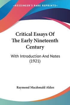 Paperback Critical Essays Of The Early Nineteenth Century: With Introduction And Notes (1921) Book