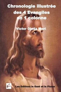 Paperback Chronologie illustree des 4 Evangiles en 1 [French] Book