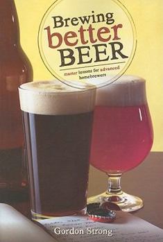 Paperback Brewing Better Beer: Master Lessons for Advanced Homebrewers Book