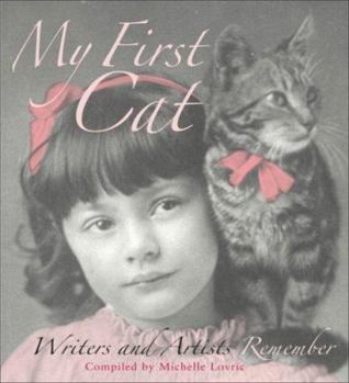 Hardcover My First Cat: Writers and Artists Remember Book