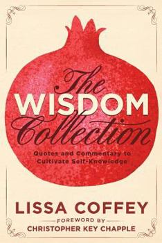 Paperback The Wisdom Collection: Quotes and Commentary to Cultivate Self-Knowledge Book