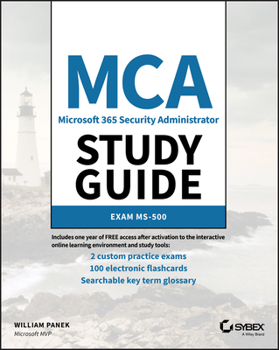Paperback MCA Microsoft 365 Security Administrator Study Guide: Exam Ms-500 Book