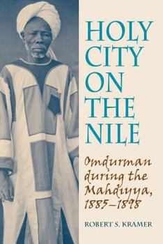 Paperback Holy City on the Nile: Omdurman During the Mahdiyya, 1885-1898 Book