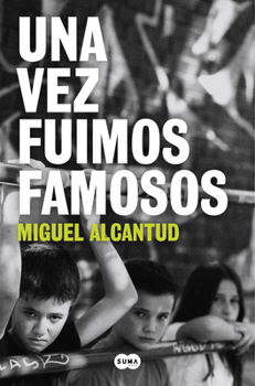 Paperback Una Vez Fuimos Famosos / Once, We Were Famous [Spanish] Book