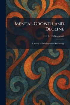 Paperback Mental Growth and Decline: A Survey of Developmental Psychology Book