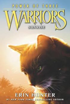 Sunrise (Warriors: Power of Three, #6) - Book #24 of the Warriors Universe