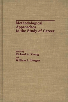 Hardcover Methodological Approaches to the Study of Career Book