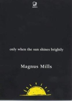 Paperback Only When The Sun Shines Brightly Book