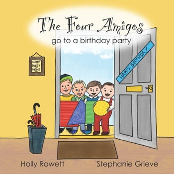 Paperback The Four Amigos: go to a birthday party Book