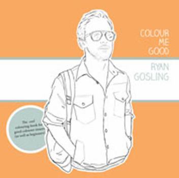 Paperback Colour Me Good Ryan Gosling Book
