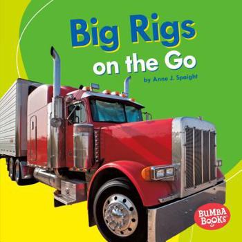 Library Binding Big Rigs on the Go [Large Print] Book