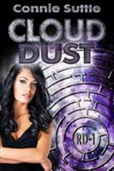 Cloud Dust - Book #1 of the R-D