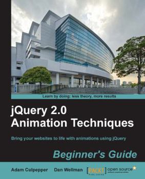 Paperback Jquery 2.0 Animation Techniques Beginner's Guide Book