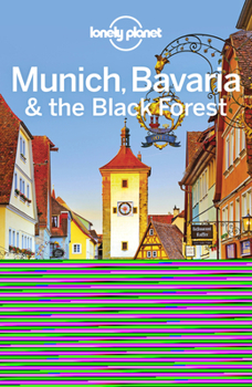 Lonely Planet Munich, Bavaria the Black Forest 7 - Book  of the Lonely Planet