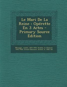 Paperback Le Mari De La Reine: Op?rette En 3 Actes [French] Book