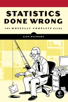 Paperback Statistics Done Wrong: The Woefully Complete Guide Book