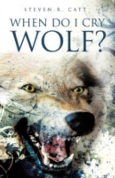 Paperback When Do I Cry Wolf? Book