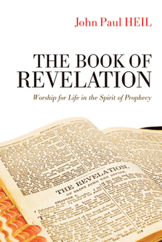 Hardcover The Book of Revelation: Worship for Life in the Spirit of Prophecy Book
