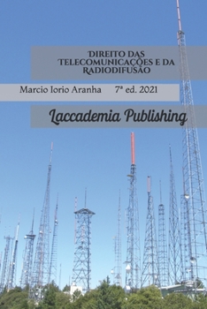 Paperback Direito das Telecomunicacoes e da Radiodifusao: Historico Normativo e Conceitos Fundamentais [Portuguese] Book